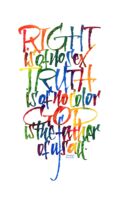 “Right is of no sex, truth is of no color, God is the father of us all.” The complete quote done with the ruling pen in four colors. Height 30 cm.